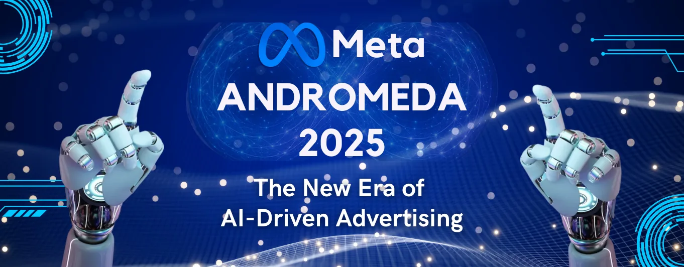 Meta Andromeda 2025: The New Era of AI-Driven Advertising
