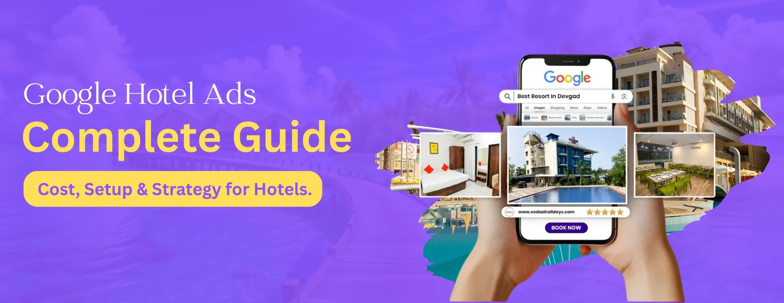 Google Hotel Ads Guide: Cost, Setup & Strategy for Hotels