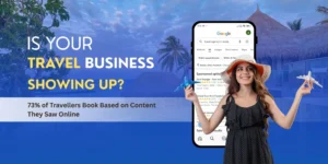 Why Content Marketing is Important for the Travel Industry