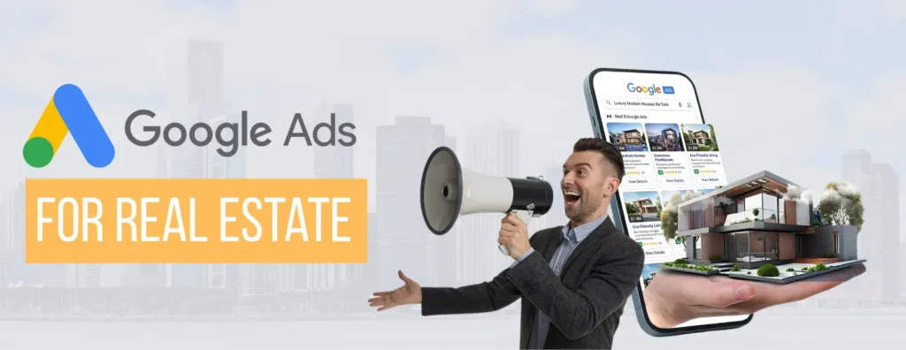 Google Ads for Real Estate