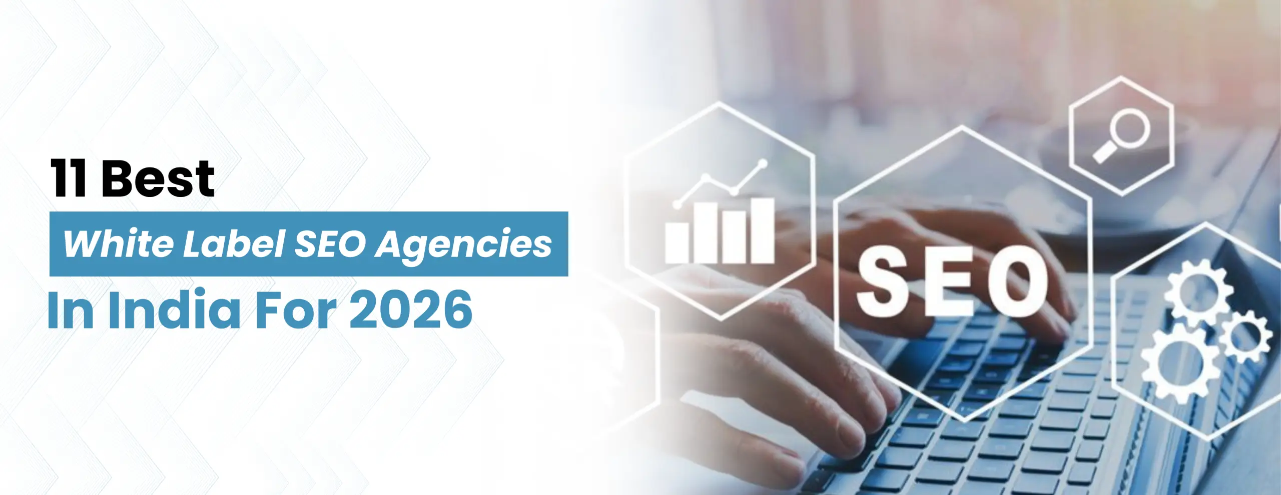  11 Best White Label SEO Agency in India for 2026
